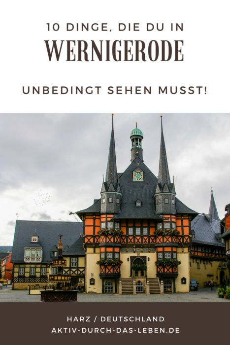 #Wernigerode im Harz - eine Reise wert! Die 10 Dinge, die du unbedingt sehen musst, wenn du das erste Mal da bist. 